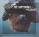 Cover for Bat Conservation (Williams, Kim, Young Explorers Series. Bats.)
