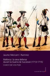 Cover for Mallorca i la seva defensa durant la Guerra de Successió