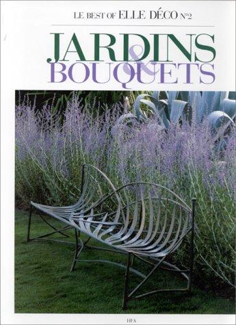 Cover for Gardens & Bouquets (Le Best of Elle Deco, No 2)