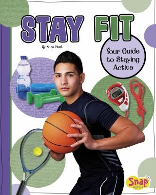 Cover for Stay Fit Your Guide To Staying Active