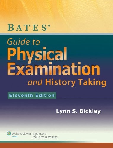 Cover for Bates’ Guide to Physical Examination and History-Taking, 11e + BatesVisualGuide.com