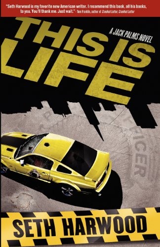 Cover for This Is Life A Jack Palms Novel