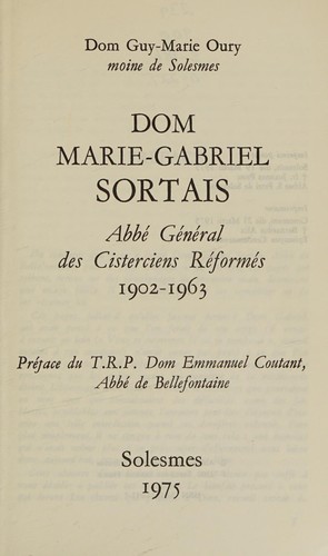 Cover for Dom Gabriel Sortais, abbé général des Cisterciens réformés, 1902-1963