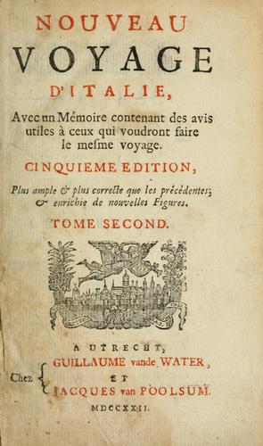 Cover for Nouveau voyage d'Italie avec un mémoire contenant des avis utiles à ceux qui voudront faire le mesme voyage