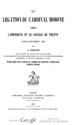 Cover for La légation du cardinal Morone près l'empereur et le Concile de Trente, avril-décembre 1563