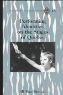 Cover for Performing identities on the stages of Quebec