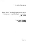 Cover for Problemy narodowościowe i wyznaniowe na Pomorzu Nadwiślańskim i Kujawach w XX wieku