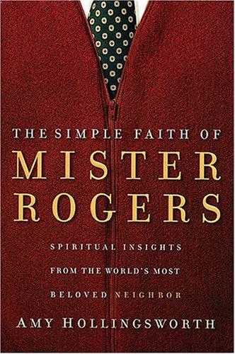 Cover for The Simple Faith of Mister Rogers