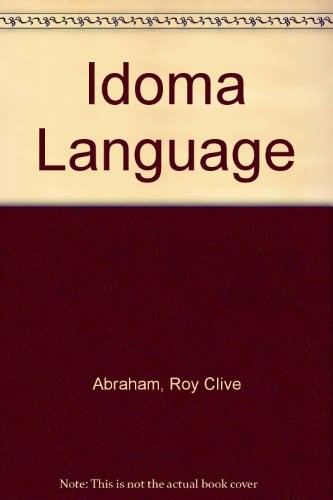 Cover for The Idoma language, Idoma wordlists, Idoma chrestomathy, Idoma proverbs