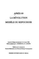 Cover for Apres 89: La Revolution, modele ou repoussoir 
