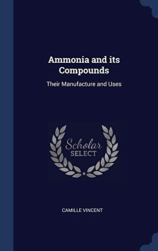 Cover for Ammonia and its Compounds: Their Manufacture and Uses