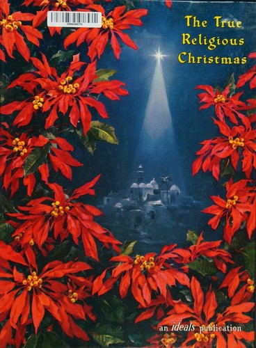 Cover for The True Religious Christmas (An Ideals Publication)