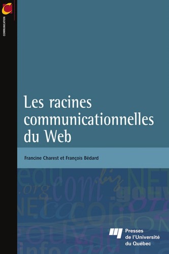 Cover for Les racines communicationnelles du Web