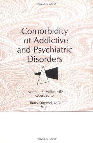 Cover for Comorbidity of Addictive and Psychiatric Disorders (The Journal of Addictive Diseases) (The Journal of Addictive Diseases)