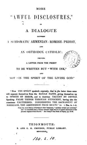 Cover for 'More awful disclosures', in a dialogue between a schismatic Armenian-Romish-priest and an ...