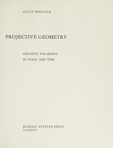 Cover for Projective geometry; creative polarities in space and time.