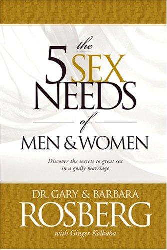 Cover for The 5 Sex Needs of Men & Women (Candid Look at the Emotional, Spiritual, and Physical Neds o)