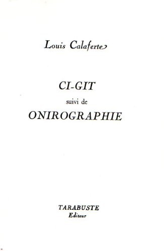 Cover for Ci-gît, 1966 ; suivi de, Onirographie, 1964-1967-1969
