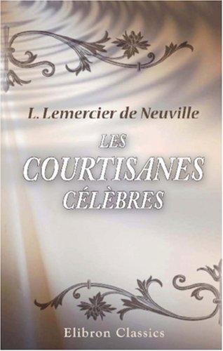 Cover for Les courtisanes célèbres