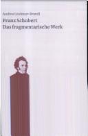 Cover for Schubert: Perspektiven - Studien, Band 2: Franz Schubert - Das fragmentarische Werk