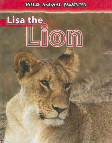 Cover for Lisa the Lion (Wild Animal Families)