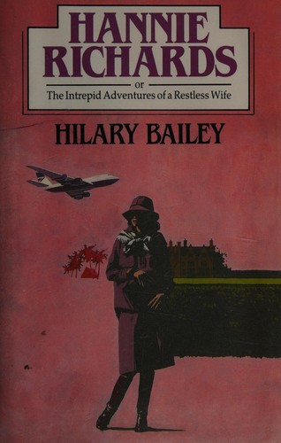 Cover for Hannie Richards, or, The intrepid adventures of a restless wife
