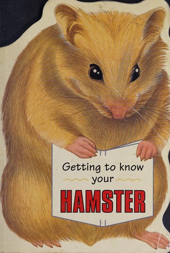 Cover for Getting to know your hamster