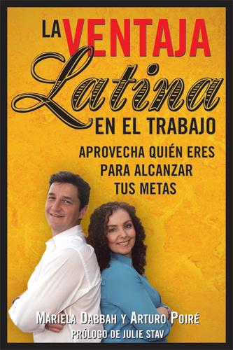 Cover for La Ventaja Latina en el Trabajo (Latino Advantage in the Workplace)