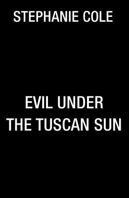 Cover for Evil under the Tuscan Sun