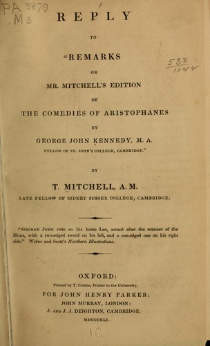 Cover for Reply to "Remarks on Mr. Mitchell's edition of The Comedies of Aristophanes by George John Kennedy" ...