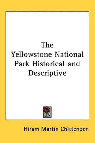 Cover for The Yellowstone National Park Historical and Descriptive