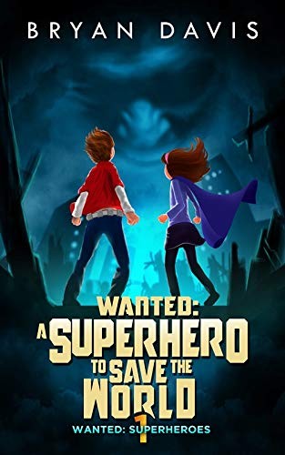 Cover for Wanted - a Superhero to Save the World