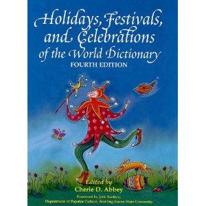 Cover for Holidays, festivals, and celebrations of the world dictionary