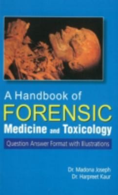 Cover for A Handbook Of Forensic Medicine And Toxicology Question Answer Format With Illustrations