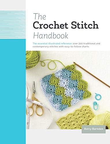 Cover for The Crochet Stitch Handbook : The Essential Illustrated Reference