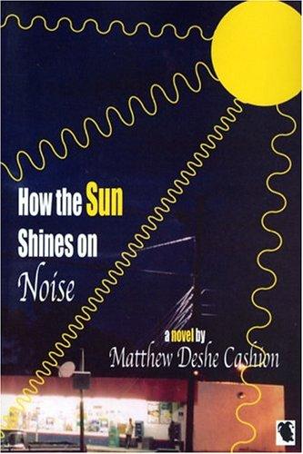 Cover for How the Sun Shines On Noise