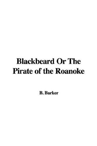 Cover for Blackbeard Or The Pirate of the Roanoke