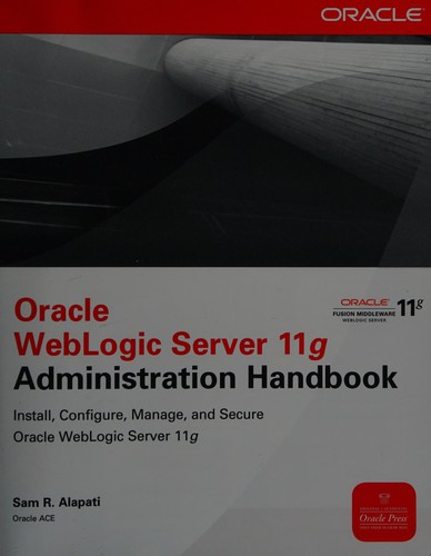 Cover for Oracle WebLogic server 11g administration handbook