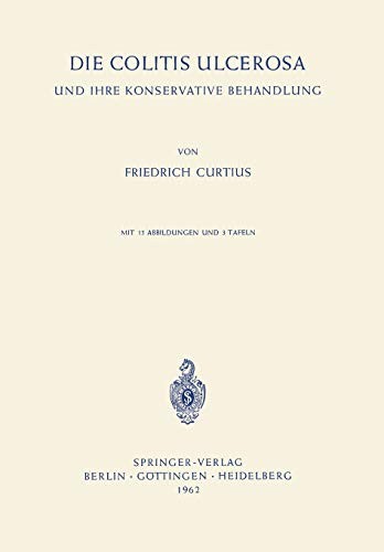 Cover for Die Colitis Ulcerosa und ihre Konservative Behandlung