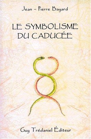 Cover for Le symbolisme du caducée