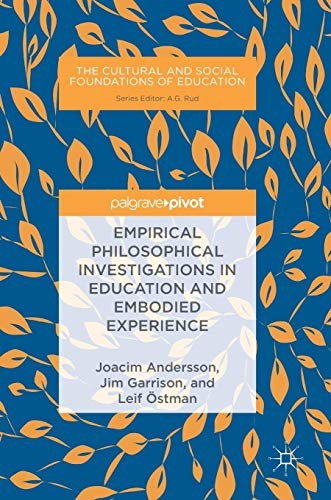 Cover for Empirical Philosophical Investigations in Education and Embodied Experience