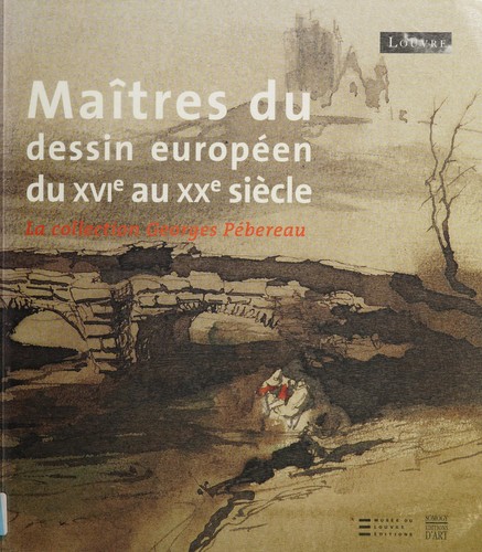 Cover for Maîtres du dessin européen du XVIe au XXe siècle