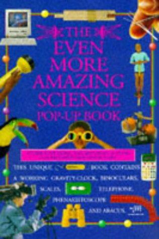 Cover for The Even More Amazing Science Pop-up Book (Watts Amazing Science Books)