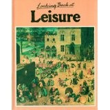 Cover for Looking Back at Leisure (Looking Back at)