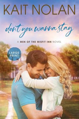 Cover for Don't You Wanna Stay - Large Print