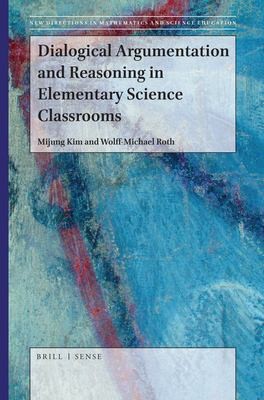 Cover for Dialogical Argumentation and Reasoning in Elementary Science Classrooms