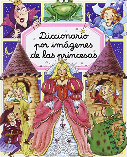 Cover for Diccionario por imagenes de las princesas/ Picture Dictionary of Princesses