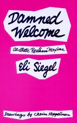 Cover for Damned Welcome: Aesthetic Realism maxims.
