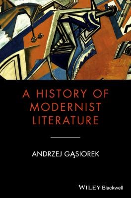 Cover for A History of Modernist Literature
            
                Blackwell History of Literature