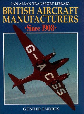 Cover for British Aircraft Manufacturers Since 1908 (Ian Allan Transport Library)